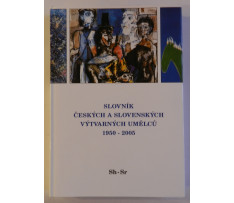 Slovník Českých a Slovenských výtvarných umělcu 1950-2005 SH-SR XIV.diel