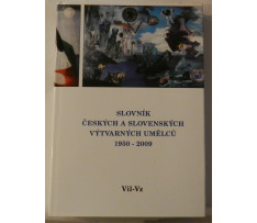Slovník Českých a Slovenských výtvarných umělcu 1950-2009 Vil-Vz XX. diel 